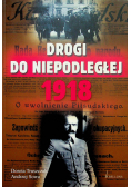 Drogi do niepodległej 1918