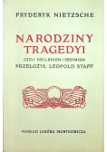 Narodziny Tragedyi  reprint z 1907 r