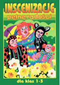Inscenizacje pełne radości dla klas 1-3