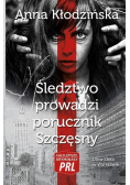 Najlepsze kryminały PRL. Śledztwo prowadzi porucznik Szczęsny