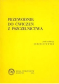 Przewodnik do ćwiczeń z pszczelnictwa