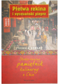 Płetwa rekina i syczuański pieprz Słodko kwaśny pamiętnik kulinarny z Chin