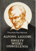 Alfons Liguori Święty wieku oświecenia