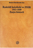 Kościół katolicki w ZSSR 1917 - 1939 Zarys historii