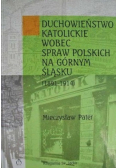 Duchowieństwo katolickie wobec spraw polskich na Górnym  Śląsku