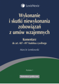 Wykonanie i skutki niewykonania zobowiązań z umów wzajemnych