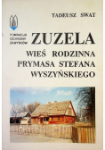 Zuzela Wieś rodzinna prymasa Stefana Wyszyńskiego