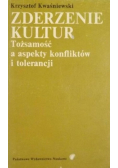 Zderzenie kultur. Tożsamość a aspekty konfliktów i tolerancji