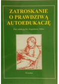 Zatroskanie o prawdziwą autoedukację
