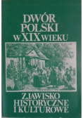 Dwór Polski w XIX wieku