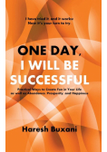 One Day, I Will Be Successful