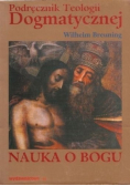 Podręcznik do teologii dogmatycznej Nauka o Bogu