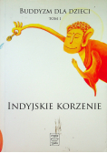 Indyjskie korzenie