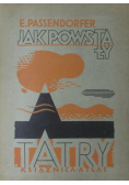 Jak powstały Tatry 1934 r.