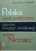 Polska myśl polityczna okresu II wojny światowej wobec Niemiec