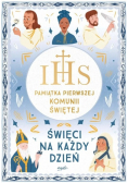 Święci na każdy dzień Pamiątka Pierwszej Komunii Świętej