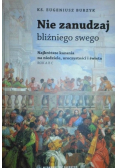 Nie zanudzaj bliźniego swego