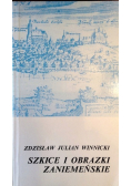 Szkice i obrazki zaniemeńskie