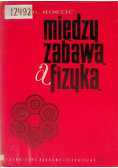 Między zabawą a fizyką