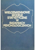 Wielozmiennowe modele statystyczne w badaniach psychologicznych