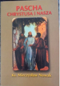 Pascha Chrystusa i Nasza autograf Nowaka