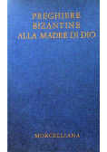 Preghiere Bizantine Allla Madre Di Dio