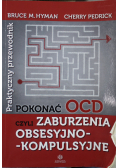 Pokonać OCD czyli zaburzenia obsesyjno kompulsyjne