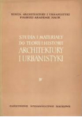Studia i materiały do teorii i historii architektury i urbanistyki IV