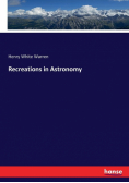 Recreations in Astronomy