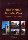 Historia Krakowa 750 zadań i rozwiązań