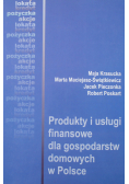 Produkty i usługi finansowe dla gospodarstw domowych w Polsce