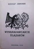 Wynaradawianie Ślązaków