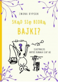 Skąd się biorą bajki