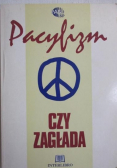 Pacyfizm czy zagłada