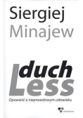 DuchLess Opowieść o nieprawdziwym człowieku