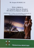 Mała Droga św Ludwika Marii de Montfort Do Jezusa przez Maryję