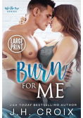 Burn For Me