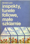 Inspekty tunele foliowe małe szklarnie