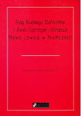 Róg Rudiego Dutschke i Axel Springer Strasse Nowa Lewica w Niemczech