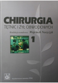 Chirurgia tętnic i żył obwodowych Tom 1