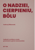 O nadziei, cierpieniu, bólu