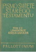 Pismo Święte Starego Testamentu tom X-2 Lamentacje Księga Barucha