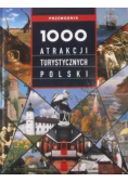 1000 atrakcji turystycznych Polski