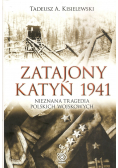 Zatajony Katyń 1941 Nieznana tragedia polskich wojskowych