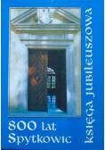 800 lat Spytkowic Księga jubileuszowa