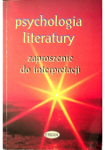Psychologia literatury Zaproszenie do interpretacji