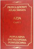 Przeglądowy Atlas Świata Azja Część 2