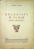 Kolegiata w Tumie pod Łęczycą 1938r