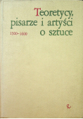 Teoretycy pisarze i artyści o sztuce 1500 1600