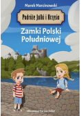 Podróże Julki i Krzysia Zamki Polski Południowej